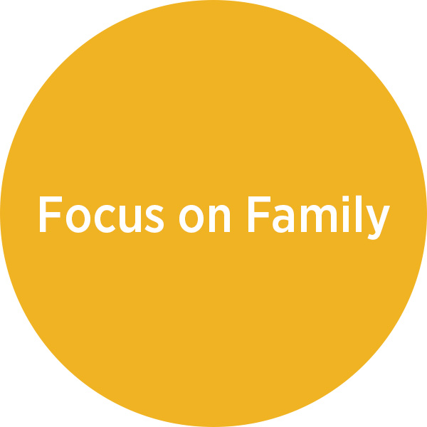 Focus on family