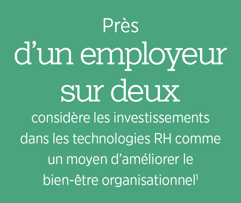 Près d’un employeur sur deux considère les investissements dans la technologie des RH comme un moyen d’améliorer le bien-être organisationnel